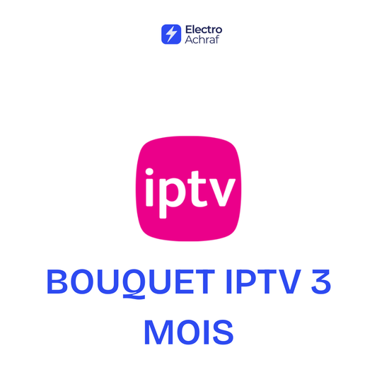 BOUQUET IPTV 3 MOIS